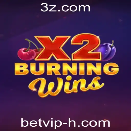 Descubra o Excitante Mundo do Jogo BurningWinsX2 na Plataforma BetVIP